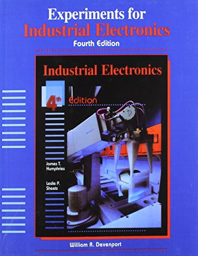 Experiments for Industrial Electronics Fourth Edition by William R. Devenport (1993-01-30)
