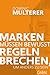 Marken müssen bewusst Regeln brechen, um anders zu sein (Dein Business) by 