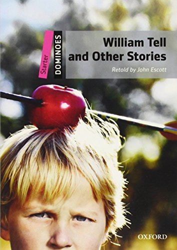Dominoes: Starter: William Tell and Other Stories