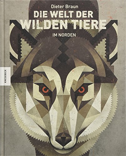 Die Welt der wilden Tiere: Im Norden