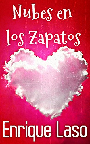 Download Nubes en los zapatos: Felicidad, amor y humor en un sencillo cuento Download Nubes en los zapatos: Felicidad, amor y humor en un sencillo cuento