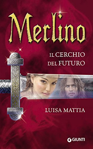 Download Merlino. Il cerchio del futuro (Seriali) Download Merlino. Il cerchio del futuro (Seriali)