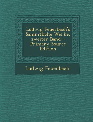 Preisvergleich Produktbild Ludwig Feuerbach's Sammtliche Werke, Zweiter Band