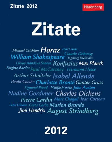 Zitate 2012. Das treffende Zitat Witz und Weisheit für jeden Tag
