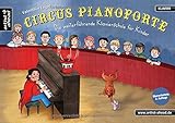 Image de Circus Pianoforte: Die weiterführende Klavierschule für Kinder. Lehrbuch für Piano. Musiknoten. Kinderlieder.