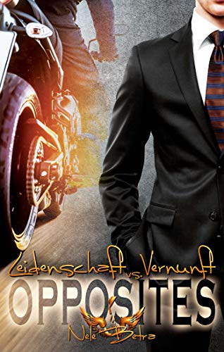 OPPOSITES: Leidenschaft vs. Vernunft (Opposites Attract 2)