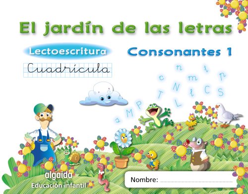 El jardín de las letras Lectoescritura Consonantes 1 Cuadrícula 5 años Educación Infantil (Educación Infantil Algaid