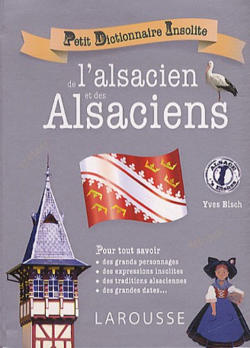 couverture de : Petit dictionnaire insolite de l'alsacien et des Alsaciens