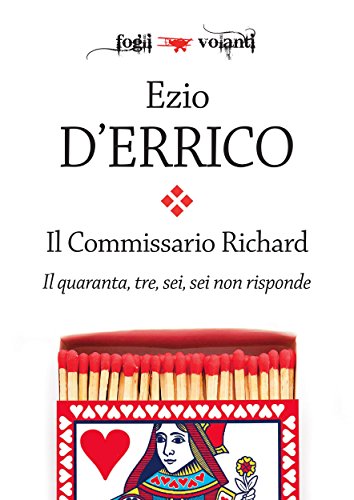 Ezio D'Errico - Il commissario Richard. Il quaranta, tre, sei, sei non risponde (2017)