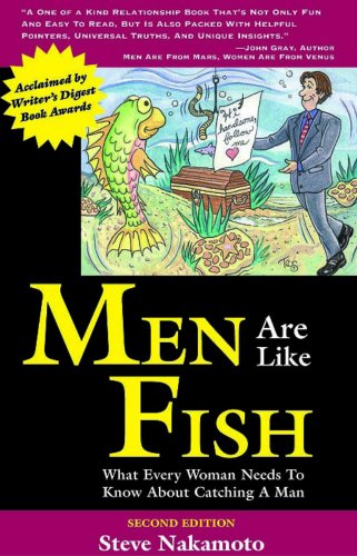 Men Are Like Fish: What Every Woman Needs To Know About Catching A Man (English Edition)