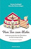 Image de Vom Ton zum Lohn: Geheimrezepte für das Überleben im Opernsängeralltag. Ein praktischer Ratgeber