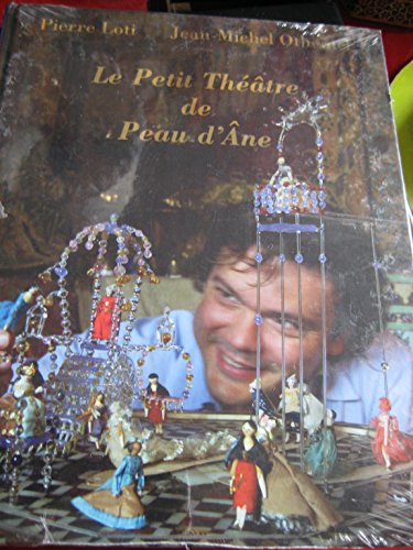 Download Le petit théâtre de Peau d'âne, Pierre Loti, Jean-Michel Othoniel Download Le petit théâtre de Peau d'âne, Pierre Loti, Jean-Michel Othoniel