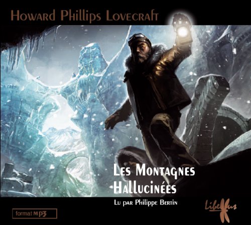 couverture de : Les montagnes hallucin&eacute;es (CD lu)