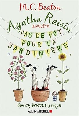 ALBIN MICHEL Agatha Raisin enquête, Tome 3 : Pas de pot pour la jardinière