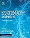 Produktbild Lanthanide-Based Multifunctional Materials: From Oleds to Sims (Micro and Nano Technologies)