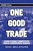 Produktbild One Good Trade: Inside the Highly Competitive World of Proprietary Trading (Wiley Trading Series)
