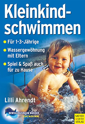 Download Kleinkindschwimmen: Grundlagen zur Kindesentwicklung und -förderung durch Eltern-Kind-Schwimmen im 2. und 3. Lebensjahr (Bewegungsraum Wasser 4) Download Kleinkindschwimmen: Grundlagen zur Kindesentwicklung und -förderung durch Eltern-Kind-Schwimmen im 2. und 3. Lebensjahr (Bewegungsraum Wasser 4)