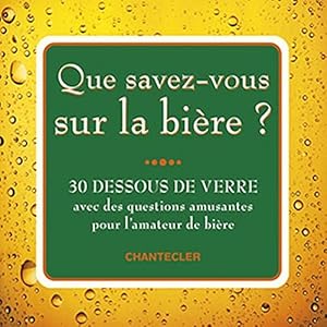 Que savez-vous sur la bière? (30 dessous de verre)