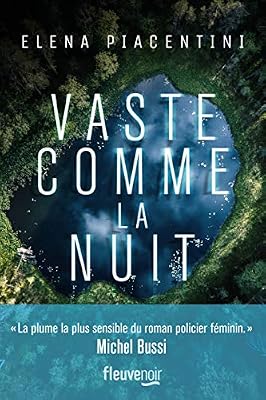 Piacentini Elena Vaste comme la nuit