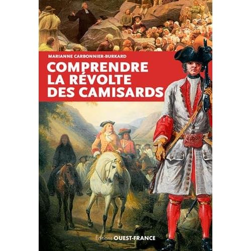 COMPRENDRE LA REVOLTE DES CAMISARDS