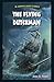 Produktbild The Flying Dutchman (Jr. Graphic Ghost Stories)