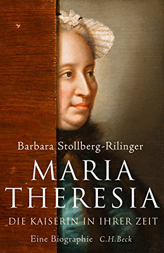 Buchseite und Rezensionen zu 'Maria Theresia: Die Kaiserin in ihrer Zeit' von Barbara Stollberg-Rilinger