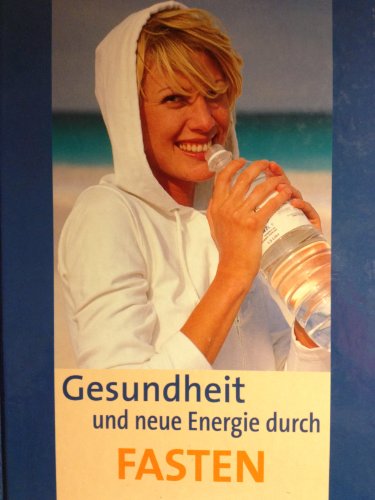 Download Gesundheit und neue Energie durch Fasten Download Gesundheit und neue Energie durch Fasten