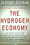 The Hydrogen Economy: The Creation of the Worldwide Energy Web and the Redistribution of Power on Ea The Hydrogen Economy: The Creation of the Worldwide Energy Web and the Redistribution of Power on Ea