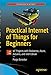 Produktbild Practical Internet of Things for Beginners: IoT Projects with Realsense, Azure, Arduino, and Intel Edison