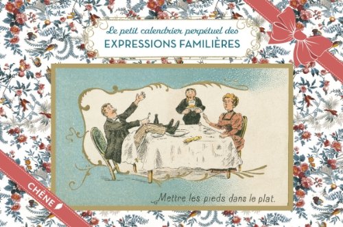 Télécharger Le petit calendrier perpétuel des expressions familières PDF