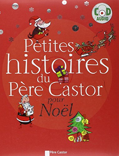 Download Petites histoires du Père Castor pour Noël (1CD audio) Download Petites histoires du Père Castor pour Noël (1CD audio)