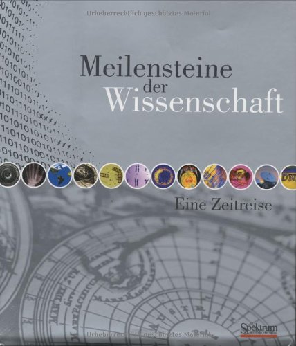 Download Meilensteine der Wissenschaft: Eine Zeitreise Download Meilensteine der Wissenschaft: Eine Zeitreise