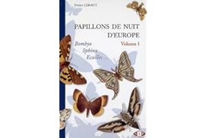 Papillons de nuit d'Europe: Volume 1, Bombyx, Sphinx, Ecailles