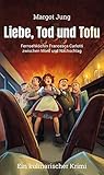 Cover zum Buch Liebe, Tod und Tofu: Fernsehköchin Fr...