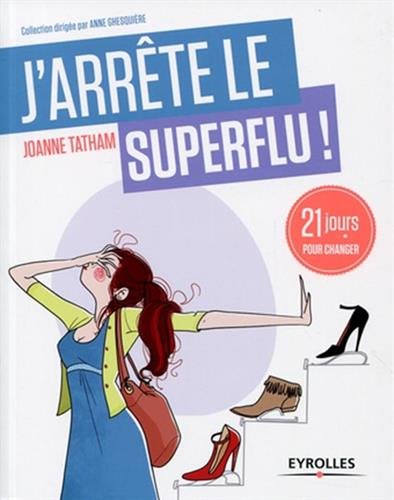 couverture de : J'arr&ecirc;te le superflu !