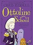 Ottoline Goes to School by Chris Riddell