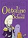 Ottoline Goes to School by Chris Riddell
