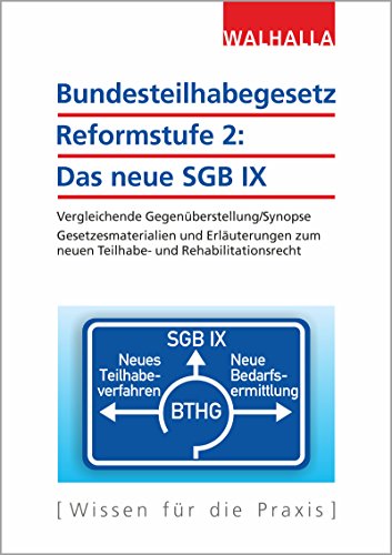Preisvergleich Produktbild Bundesteilhabegesetz Reformstufe 2: Das neue SGB IX: Vergleichende Gegenüberstellung / Synopse; Gesetzesmaterialien und Erläuterungen zum neuen Teilhabe- und Rehabilitationsrecht