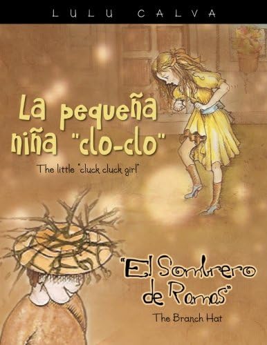 La Pequeña Niña "clo-clo"/The little "cluck cluck girl" El Sombrero de Ramas/The Branch Hat