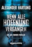 Bücher Neuerscheinungen 2022 - Wenn alle Hoffnung vergangen von Alexander Hartung