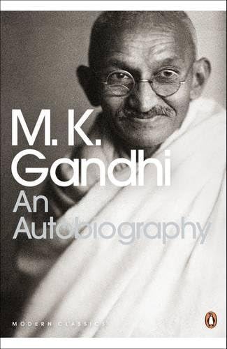 Modern Classics Autobiography (Penguin Modern Classics) Gandhi, M K; Khilnani, Sunil and Desai, Mahadev