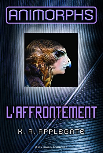 Download Animorphs (Tome 3) - L'affrontement Download Animorphs (Tome 3) - L'affrontement