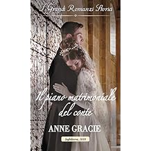 Anne Gracie - Convenienza e vero amore Vol. 1 - Il piano matrimoniale del conte (2018)