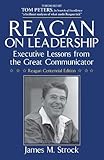 Reagan on Leadership: Executive Lessons from the Great Communicator (English Edition) by 