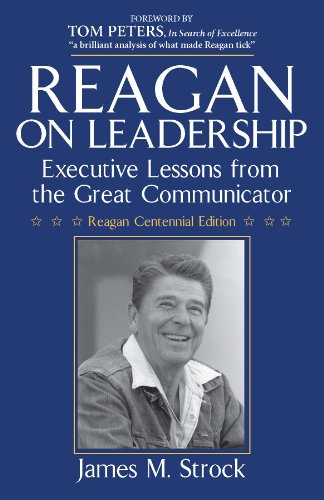 Reagan on Leadership: Executive Lessons from the Great Communicator (English Edition)