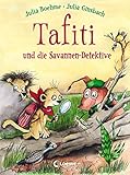 Tafiti und die Savannen-Detektive: zum Vorlesen und ersten Selberlesen by