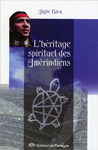 Download L'Héritage spirituel des Amérindiens Download L'Héritage spirituel des Amérindiens