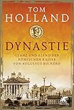 Image de Dynastie: Glanz und Elend der römischen Kaiser von Augustus bis Nero