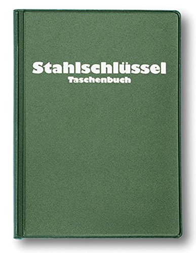 Download Stahlschlüssel-Taschenbuch 2016: Wissenswertes über Stähle Download Stahlschlüssel-Taschenbuch 2016: Wissenswertes über Stähle