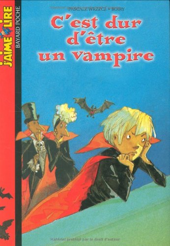 C'est dur d'être un vampire C'est dur d'être un vampire
